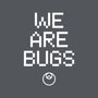 We Are Bugs-Unisex-Crew Neck-Sweatshirt-CappO