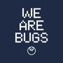 We Are Bugs-Unisex-Pullover-Sweatshirt-CappO