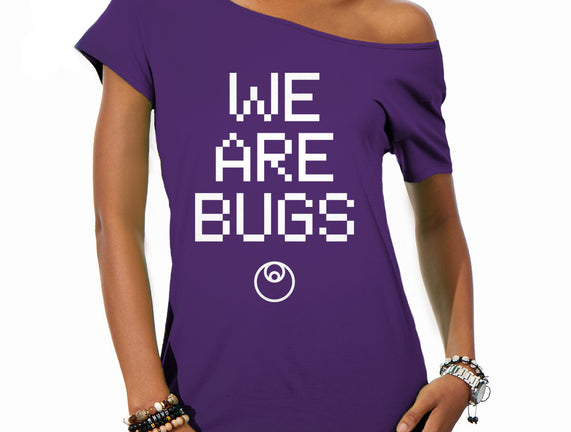 We Are Bugs