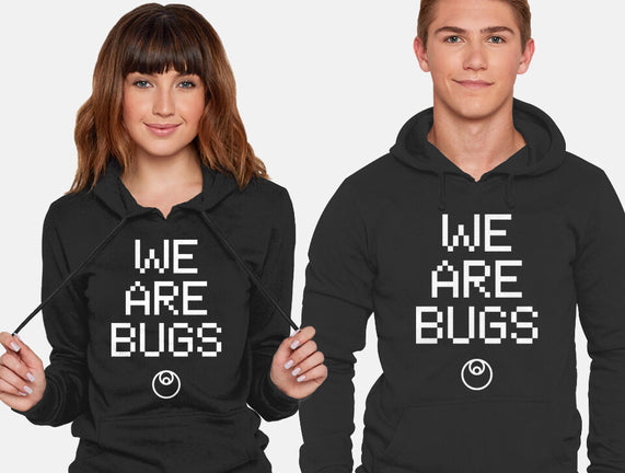 We Are Bugs