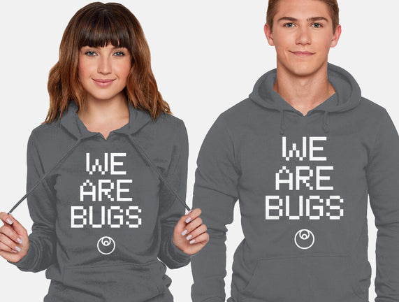 We Are Bugs