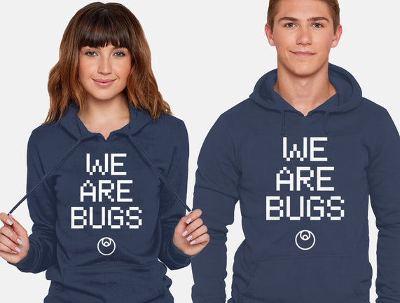 We Are Bugs