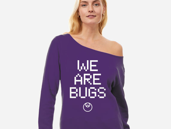 We Are Bugs