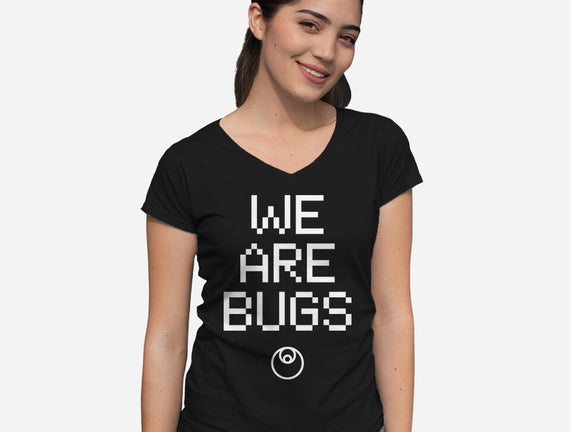 We Are Bugs