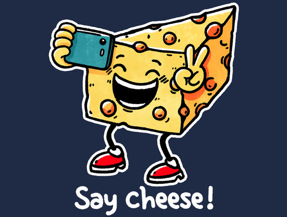 Say Cheese