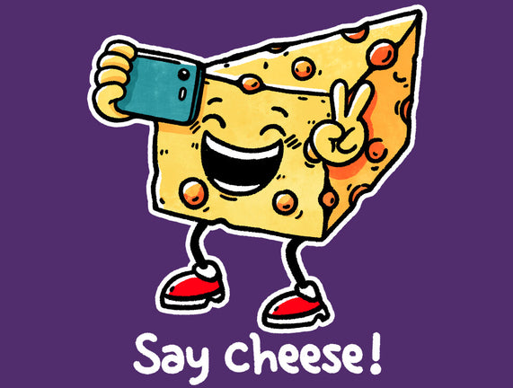 Say Cheese