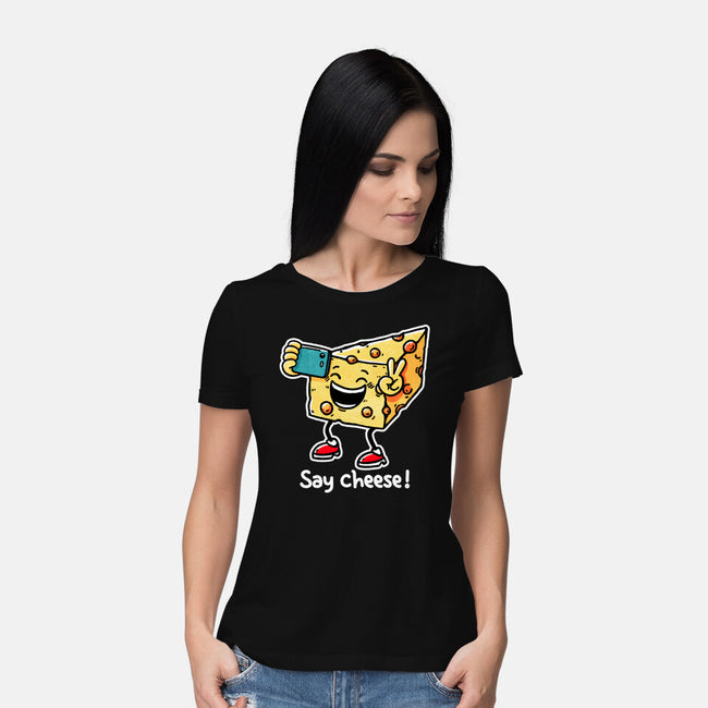 Say Cheese-Womens-Basic-Tee-fanfreak1