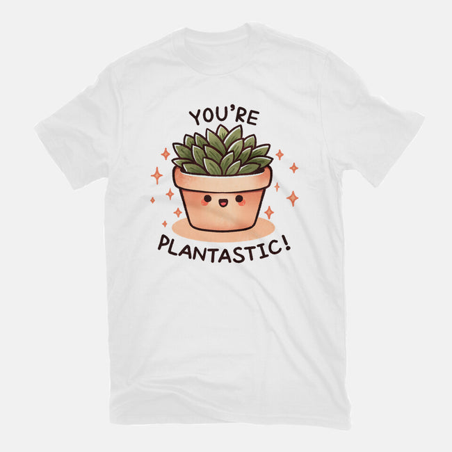You're Plantastic-Unisex-Basic-Tee-fanfreak1