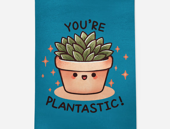 You're Plantastic