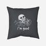 I'm Good-None-Non-Removable Cover w Insert-Throw Pillow-fanfreak1