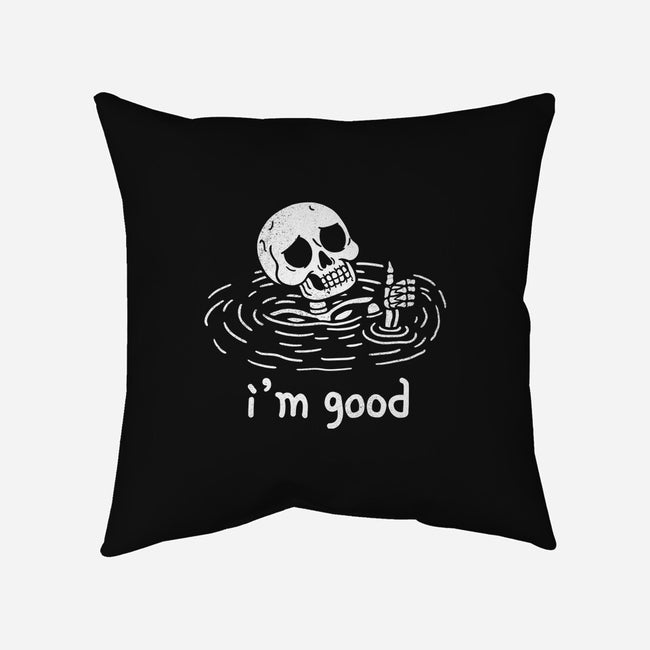 I'm Good-None-Removable Cover w Insert-Throw Pillow-fanfreak1