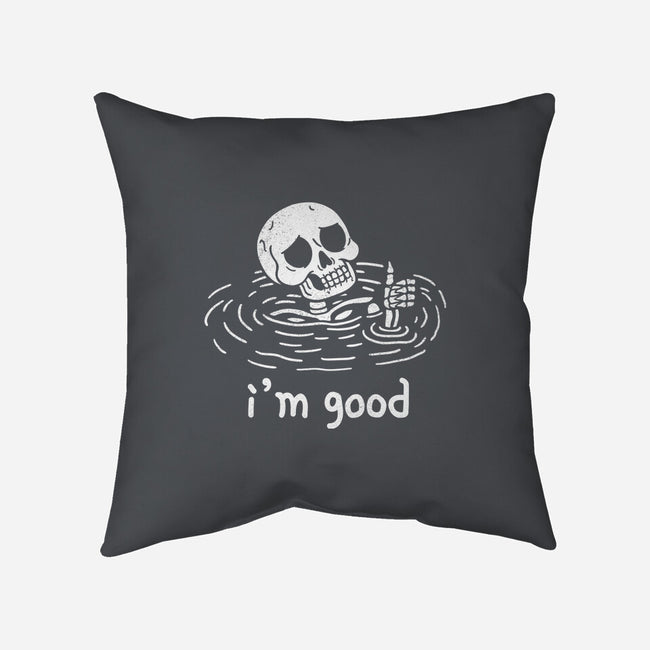 I'm Good-None-Removable Cover w Insert-Throw Pillow-fanfreak1