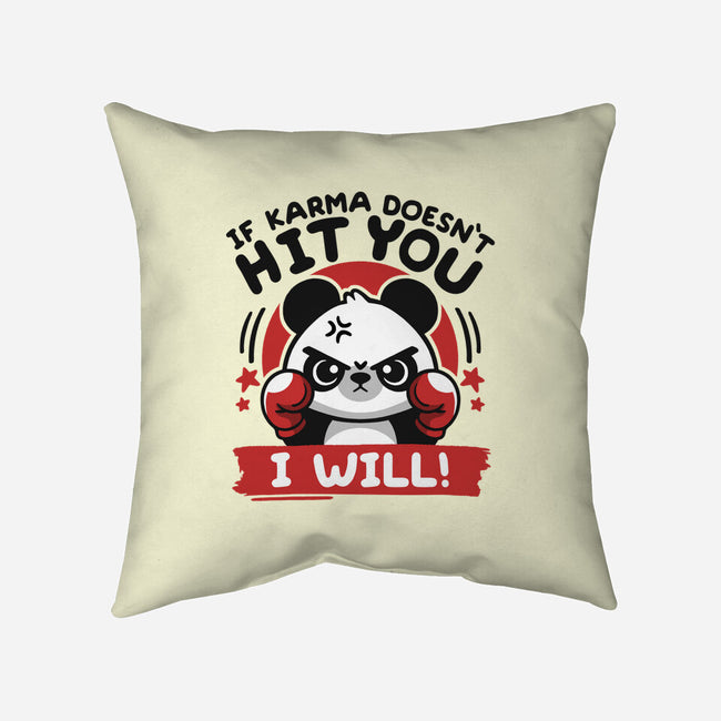 If Karma Doesn't Hit You-None-Removable Cover w Insert-Throw Pillow-NemiMakeit