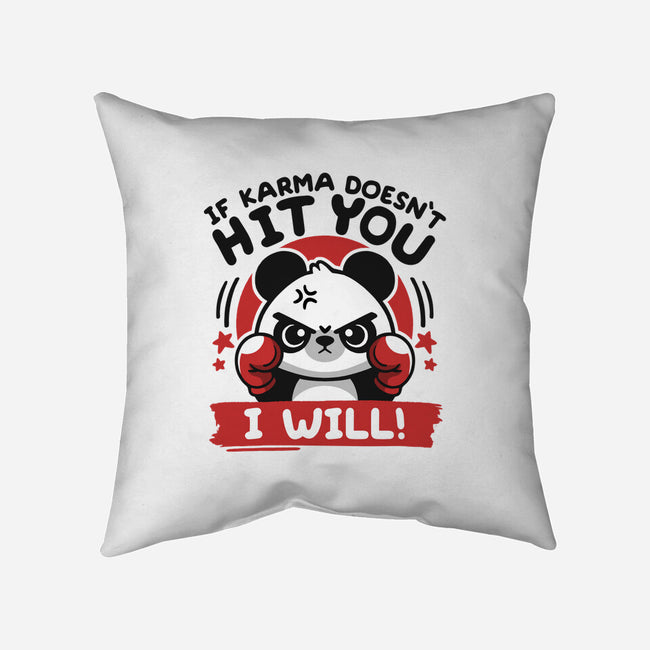 If Karma Doesn't Hit You-None-Removable Cover-Throw Pillow-NemiMakeit