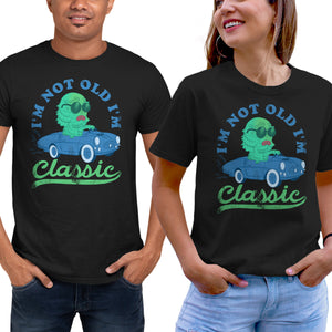 I'm Not Old I'm Classic
