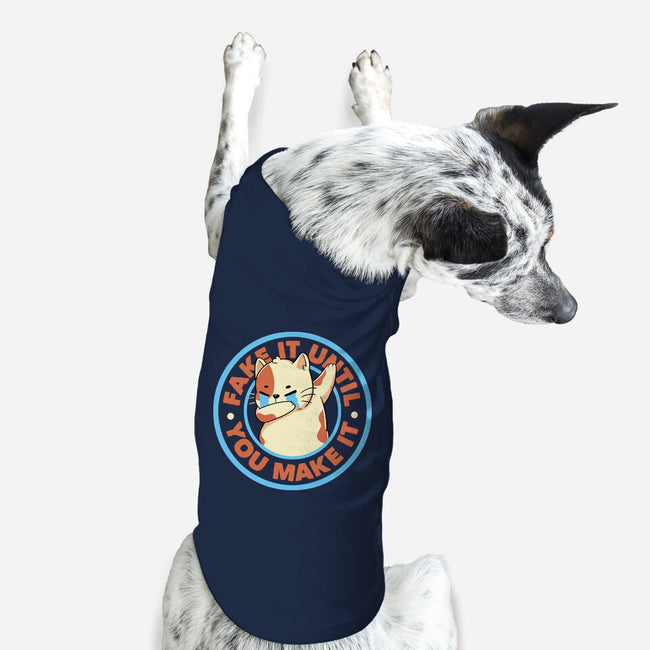 Fake It Until You Make It-Dog-Basic-Pet Tank-tobefonseca