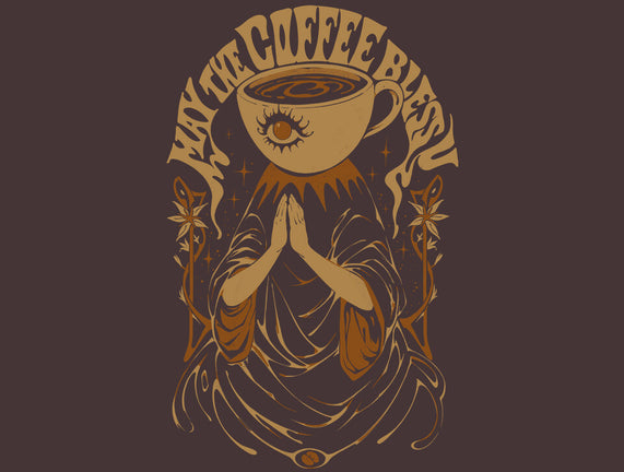 May The Coffee Bless You