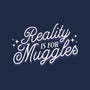 Reality Is For Muggles-None-Outdoor-Rug-fanfreak1