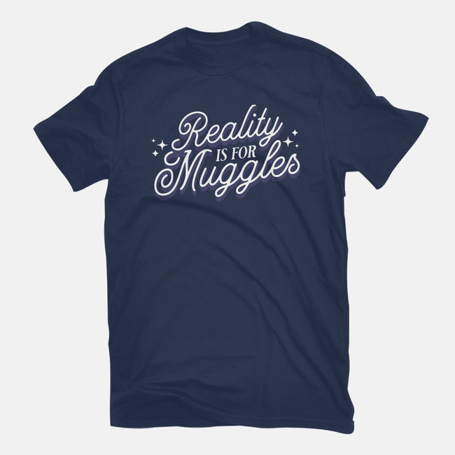 Reality Is For Muggles-Womens-Basic-Tee-fanfreak1