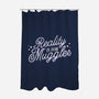 Reality Is For Muggles-None-Polyester-Shower Curtain-fanfreak1