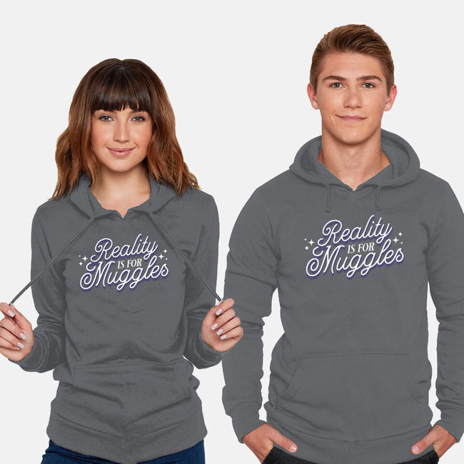 Reality Is For Muggles-Unisex-Pullover-Sweatshirt-fanfreak1