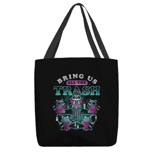 Bring Us All The Trash
