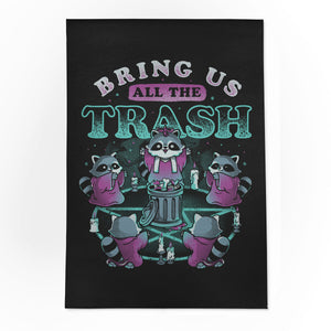 Bring Us All The Trash