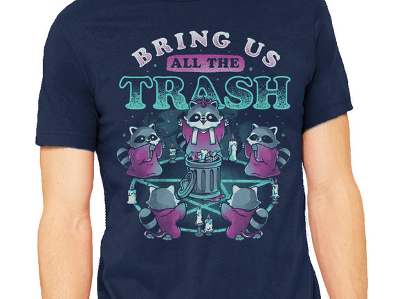 Bring Us All The Trash