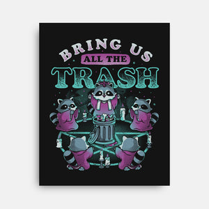 Bring Us All The Trash-None-Stretched-Canvas-eduely