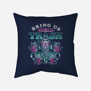 Bring Us All The Trash-None-Removable Cover w Insert-Throw Pillow-eduely