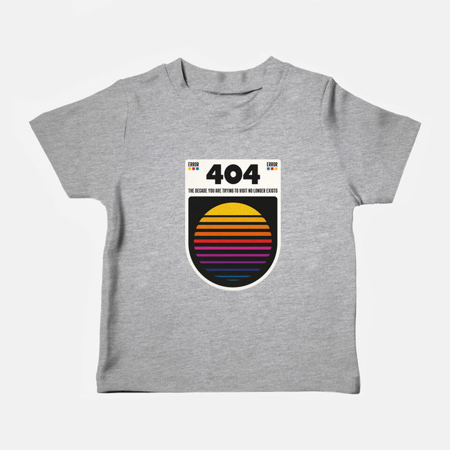 404 Decade Not Found-Baby-Basic-Tee-BadBox