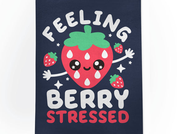 Feeling Berry Stressed