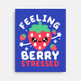 Feeling Berry Stressed-None-Stretched-Canvas-NemiMakeit