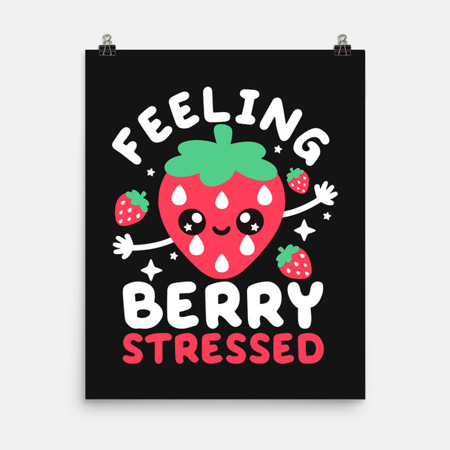 Feeling Berry Stressed-None-Matte-Poster-NemiMakeit