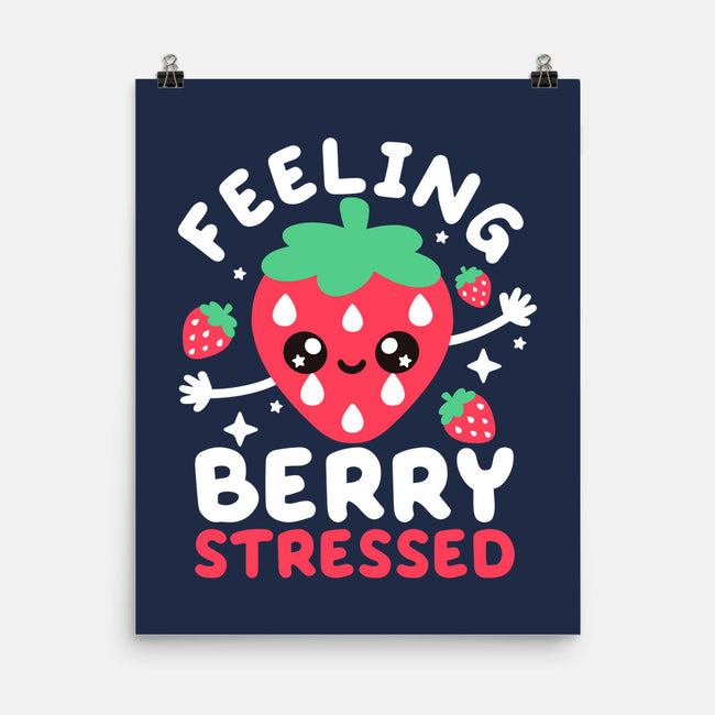 Feeling Berry Stressed-None-Matte-Poster-NemiMakeit