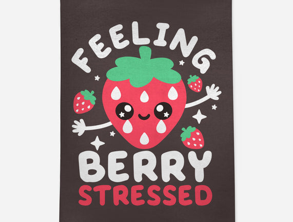 Feeling Berry Stressed