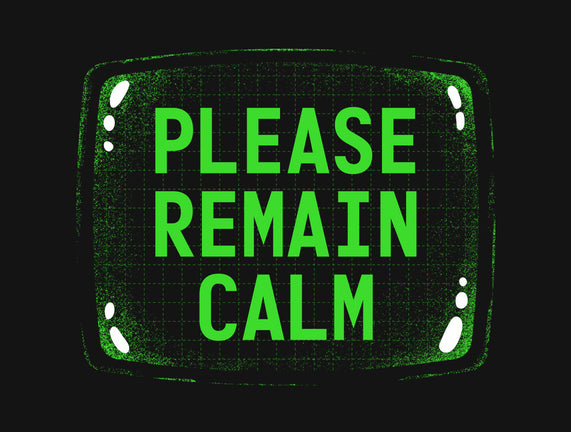 Please Remain Calm