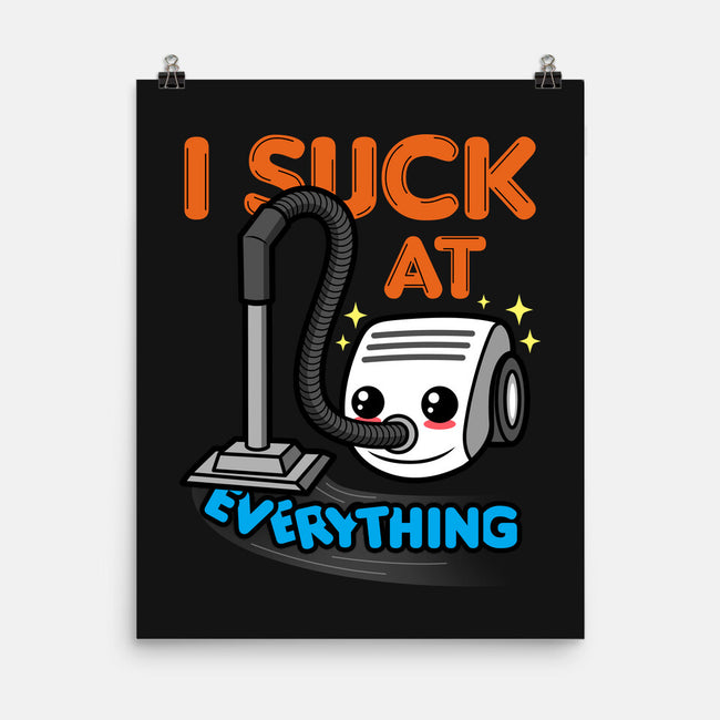 I Suck At Everything-None-Matte-Poster-Boggs Nicolas