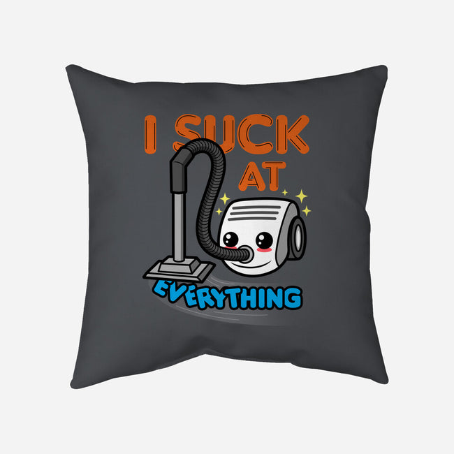 I Suck At Everything-None-Removable Cover-Throw Pillow-Boggs Nicolas