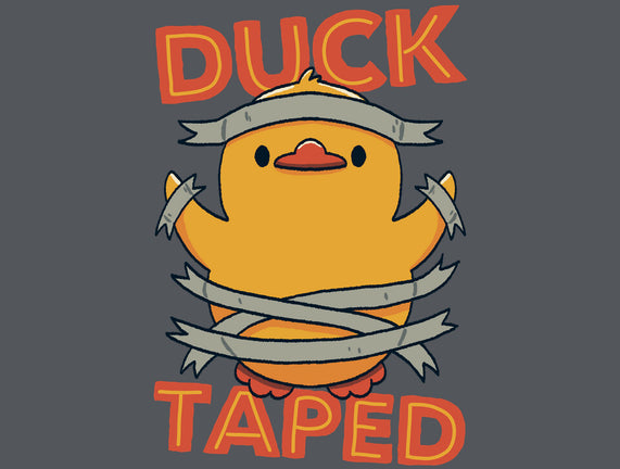 Duck Taped