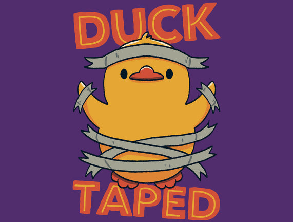 Duck Taped