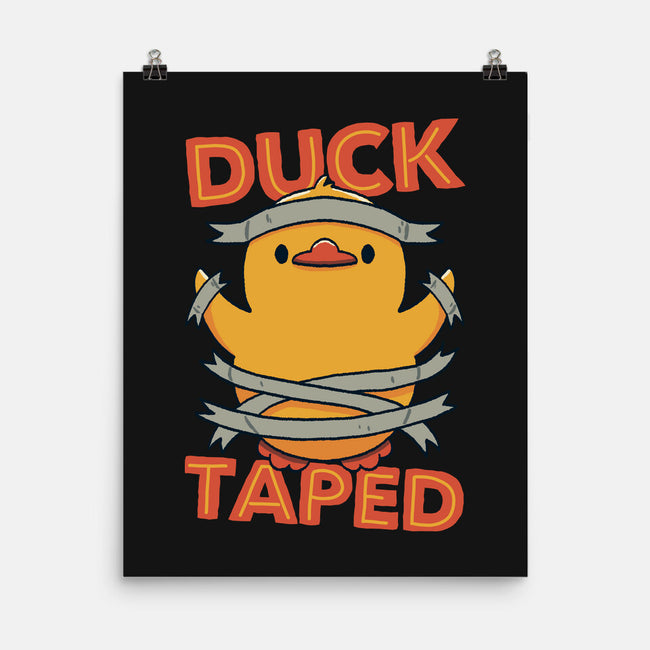 Duck Taped-None-Matte-Poster-tobefonseca