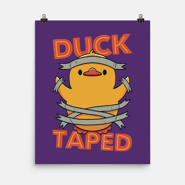 Duck Taped-None-Matte-Poster-tobefonseca