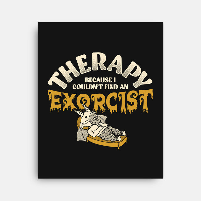Couldn't Find An Exorcist-None-Stretched-Canvas-tobefonseca