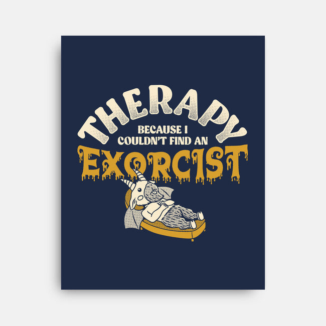 Couldn't Find An Exorcist-None-Stretched-Canvas-tobefonseca