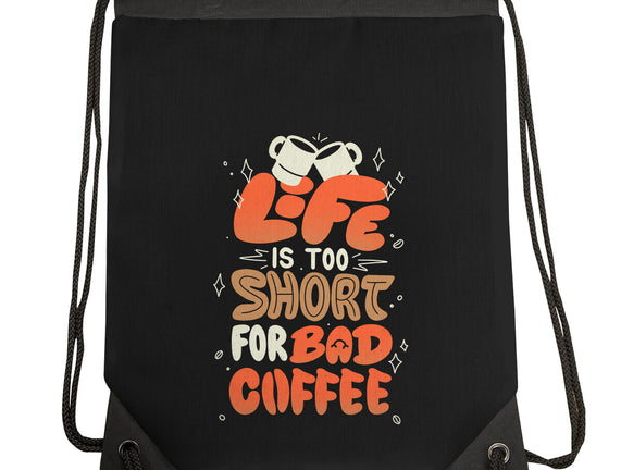 Too Short For Bad Coffee