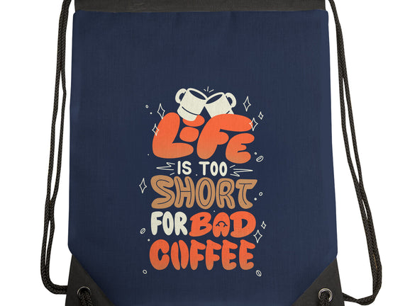 Too Short For Bad Coffee