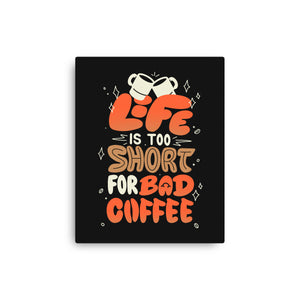 Too Short For Bad Coffee