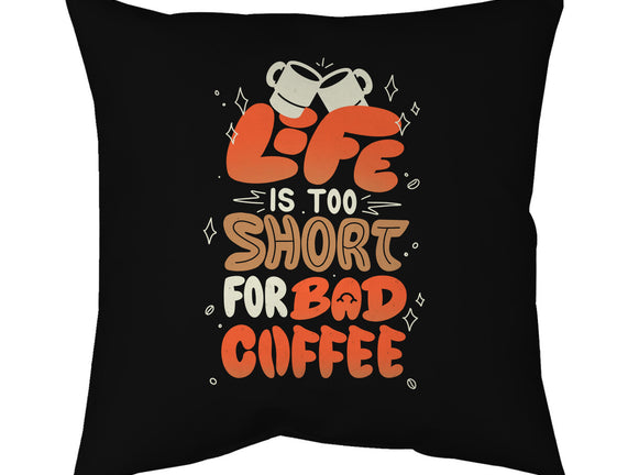 Too Short For Bad Coffee