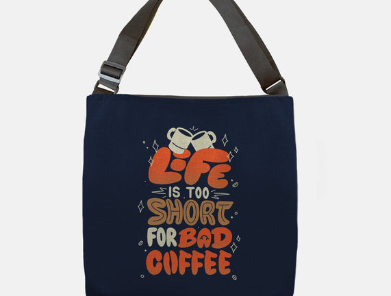 Too Short For Bad Coffee